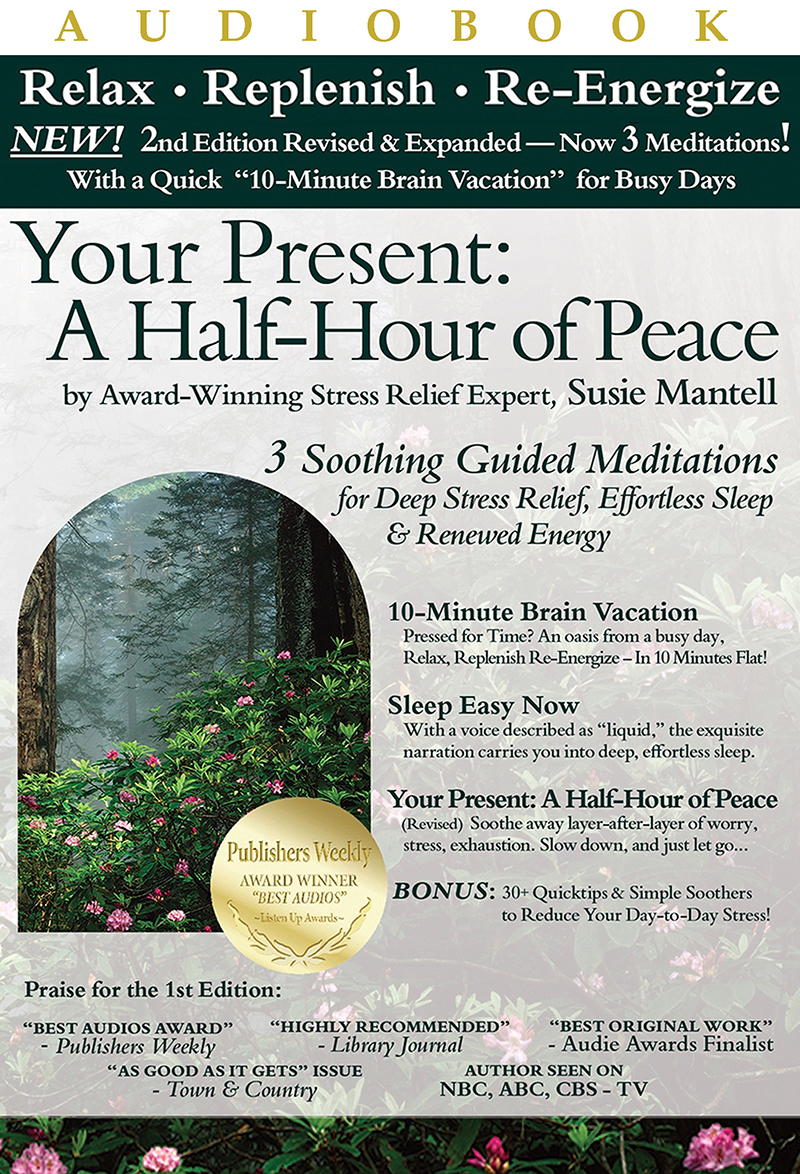 Your Present: A Half-Hour of Peace, 2nd Edition Revised and Expanded